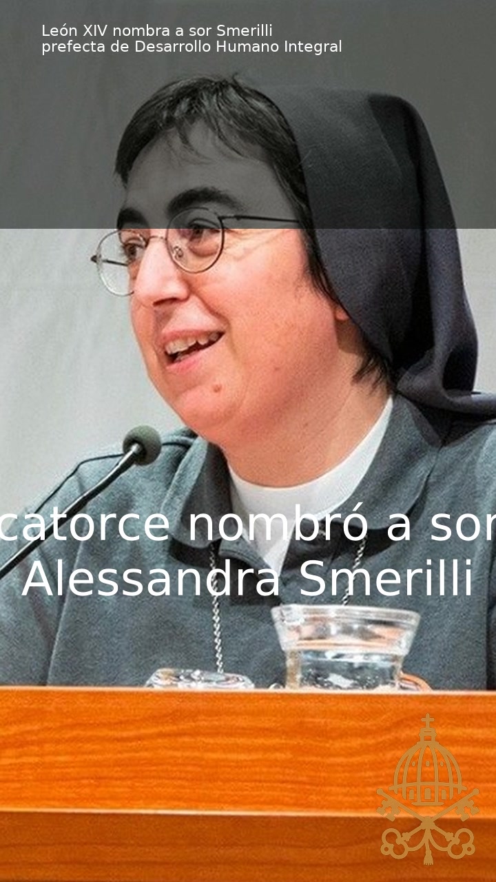 Vídeo | El Papa León XIV designa a sor Smerilli como nueva prefecta de Desarrollo